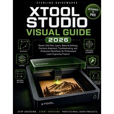 (英文圖書)Xtool Studio Visual Guide 2026: Master SVG Files Layers Material Settings Pre... 平裝版, Independently Published, 英文, 平裝本