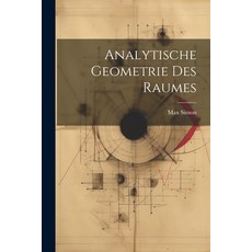 (영문도서) Analytische Geometrie des Raumes Paperback, Legare Street Press, English, 9781021996787