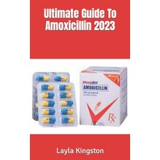 (영문도서) Ultimate Guide To Amoxicillin 2023 Paperback, Independently Published, English, 9798393196080