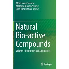 (영문도서) Natural Bio-Active Compounds: Volume 1: Production and Applications Hardcover, Springer