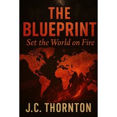 (영문도서)The Blueprint: Set the World on Fire Paperback, Independently Published, English, 9798297088405