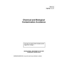FM 3-3 Chemical and Biological Contamination Avoidance Paperback, Independently Published, English, 9798719671000