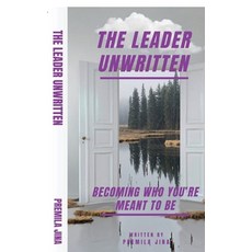(영문도서)The Leader Unwritten: Becoming Who You're Meant to Be Paperback, Notion Press, English, 9798900235073