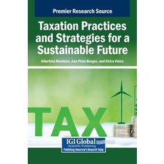 (英文圖書)Taxation Practices and Strategies for a Sustainable Future 精裝版, Igi Global Scientific Publi..., 英文