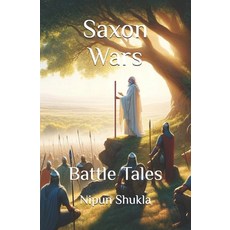(영문도서) Saxon Wars: Battle Tales Paperback, Independently Published, English, 9798884348066