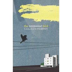 (영문도서) The Goodnight Bird Paperback, Playwrights Canada Press, English, 9781770911208