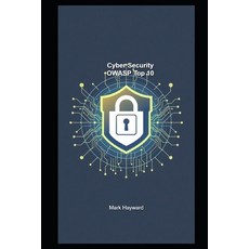 (영문도서)Cyber Security OWASP Top 10 Paperback, Independently Published, English, 9798291800621