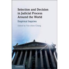Selection and Decision in Judicial Process Around the World Hardcover, Cambridge University Press