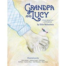(영문도서) Grandpa and Lucy: A story about Love and Dementia Paperback, Createspace Independent Pub..., English, 9781978288829