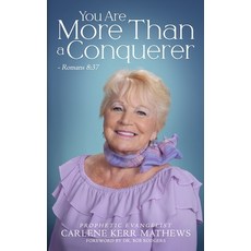 (영문도서)You Are More Than a Conqueror Paperback, Carlene Kerr Mathews, English, 9798991746403