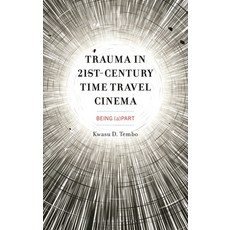 (外文書)Trauma in 21st-Century Time Travel Cinema: Being (a)Part Hardcover, Bloomsbury Academic, English