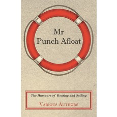 (영문도서) Mr Punch Afloat - The Humours of Boating and Sailing Paperback, Mellon Press, English, 9781444604733