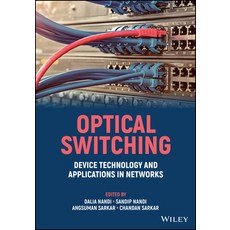 (영문도서) Optical Switching: Device Technology and Applications in Networks Hardcover, Wiley, English, 9781119819233