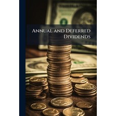(영문도서)Annual and Deferred Dividends Paperback, Nabu Press, English, 9781145397415