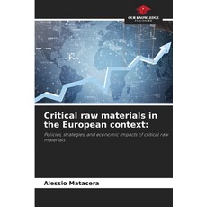 (영문도서)Critical raw materials in the European context Paperback, Our Knowledge Publishing, English, 9786209372957