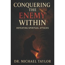 (英文圖書)Conquering the Enemy within: Defeating Spiritual Attacks 平裝版, Independently Published, 英文