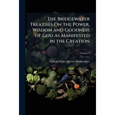 (英文圖書)The Bridgewater Treatises On the Power Wisdom and Goodness of God As Manifested... 平裝版, Hutson Street Press, 英文