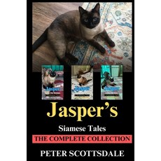 (영문도서)Jasper's Siamese Tales: The Complete Collection Paperback, Independently Published, English, 9798266687950