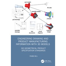 (영문도서)Engineering Drawing and Product Manufacturing Information with 3D Models: ISO Ge... Hardcover, CRC Press, English, 9781032496986 CRC Press, English, 9781032496986