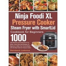 (영문도서) Ninja Foodi XL Pressure Cooker Steam Fryer with SmartLid Cookbook for Beginners Hardcover, Boomfa Gddye, English, 9781803801469
