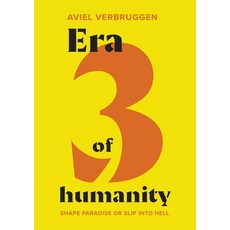(영문도서)Era3 of humanity: Shape paradise or slip into hell Paperback, Mayflybooks/Ephemera, English, 9781906948788