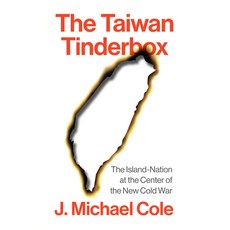 (영문도서)The Taiwan Tinderbox: The Island-Nation at the Center of the New Cold War Hardcover, Polity Press, English, 9781509568055