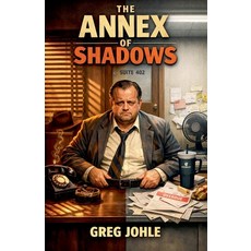 (英文圖書)The Annex of Shadows 平裝版, Greg Johle, 英文, 平裝本