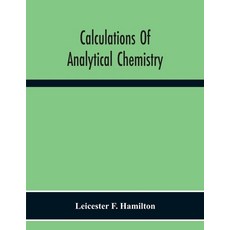 Calculations Of Analytical Chemistry Paperback, Alpha Edition, English, 9789354216053