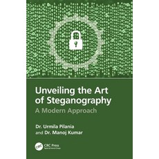 (영문도서)Unveiling the Art of Steganography: A Modern Approach Paperback, CRC Press, English, 9781032823652 CRC Press, English, 9781032823652