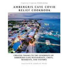 Ambergris Caye COVID Relief Cookbook Hardcover, Indy Pub