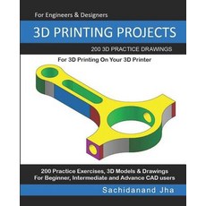 (영문도서) 3D Printing Projects: 200 3D Practice Drawings For 3D Printing On Your 3D Printer Paperback, Independently Published, English, 9781072617631