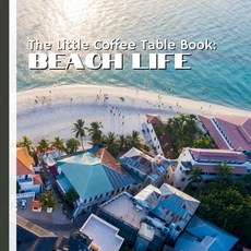 (영문도서)The Little Coffee Table Book: Beach Life: 75 fascinating facts-from the soothing... Paperback, Independently Published, English, 9798263796679