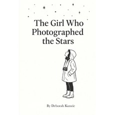 (영문도서)The Girl Who Photographed the Stars Paperback, Independently Published, English, 9798274392556