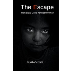 (영문도서) The Escape Paperback, Rosygleon@yahoo.com Serrano, English, 9798224716876