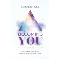 (영문도서)Becoming You: A Remembering That You Were Made For More Paperback, Rose Author, English, 9781068193705