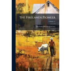 (英文書)The Firelands Pioneer; Volume 17 Paperback, Nabu Press, 英文, 平裝版