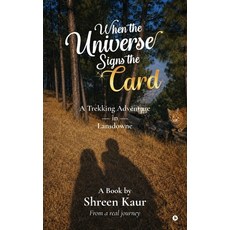 (영문도서)When the Universe Signs the Card: A Trekking Adventure in Lansdowne Hardcover, Notion Press, English, 9798904798062