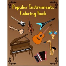 Instruments Coloring Book: For Children and Adults Who Want Great Fun to Color Every Instrument Paperback, Independently Published, English, 9798719493725