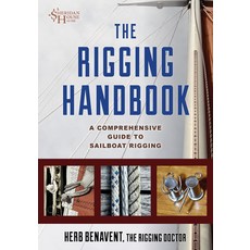 (영문도서)The Rigging Handbook: A Comprehensive Guide to Sailboat Rigging Paperback, Lyons Press, English, 9781493086009