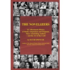 (영문도서) The Novelizers - An Affectionate History of Media Adaptations & Originals Their Astonishing ... Paperback, BearManor Media, English, 9798887711782