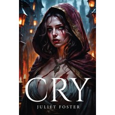 (영문도서) Cry Paperback, Juliet Foster, English, 9781787995970