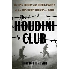 (영문도서) The Houdini Club: The Epic Journey and Daring Escapes of the First Army Rangers... Hardcover, Diversion Books, English, 9781635769784