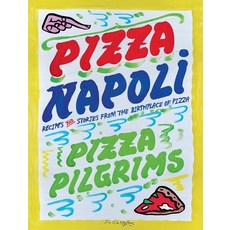 (英文圖書)Pizza Napoli: Pizza Pilgrims Recipes and Stories from the Birthplace of Pizza 精裝版, Quadrille Publishing, 英文