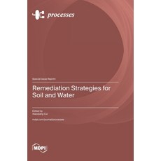 (영문도서)Remediation Strategies for Soil and Water Hardcover, Mdpi AG, English, 9783725847839