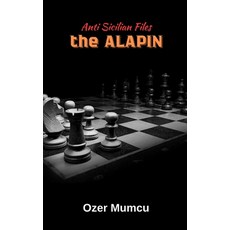 (영문도서)Anti Sicilian Files The Alapin Paperback, Blurb, English, 9798331077747