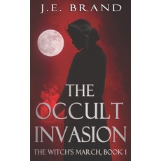 (영문도서)The Witch's March and the Occult Invasion Paperback, Independently Published, English, 9798323621392