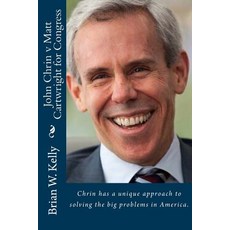 (영문도서) John Chrin v Matt Cartwright for Congress: Chrin has a unique approach to solvi... Paperback, Lets Go Publish!, English, 9781947402607