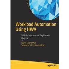 (영문도서) Workload Automation Using Hwa: With Architecture and Deployment Options Paperback, Apress, English, 9781484288849