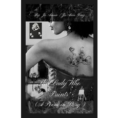 (영문도서)The Lady Who Paints (A Poem in Story) Paperback, Jo Ann Gray, English, 9798295454448