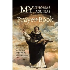 (영문도서) My Thomas Aquinas Prayer Book Paperback, Independently Published, English, 9798883229830